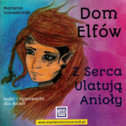 Marzena Tomaszczak - Z serca ulatują Anioły | Dom Elfów - obrazek 2