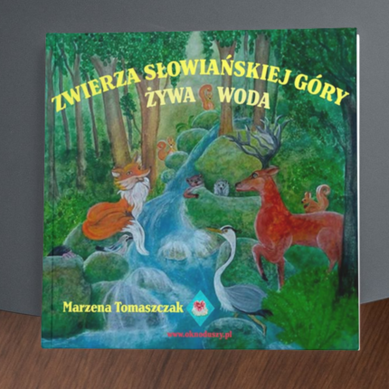 Marzena Tomaszczak - Zwierza Słowiańskiej Góry | Żywa Woda